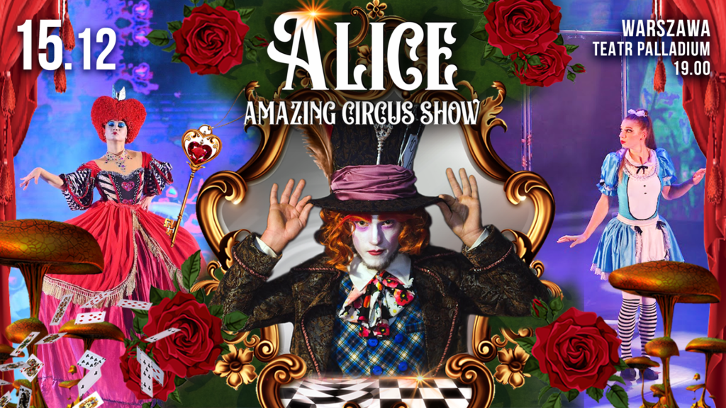 ALICE Amazing Circus Show Teatr Palladium